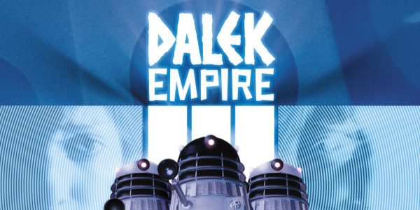 a photo of three Daleks, text reads Dalek empire